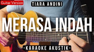 Merasa Indah Karaoke Akustik  Tiara Andini Female Key [upl. by Baruch]