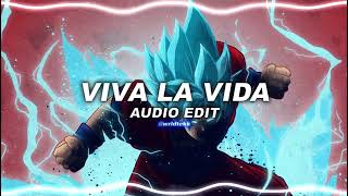 viva la vida  coldplay Edit Audio 🎧🎵 [upl. by Aynodal]