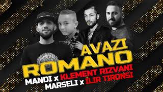 Mandi ft Klement Rizvani x Marsel amp Ilir Tironsi  Romano Avazi Official Audio [upl. by Milano369]