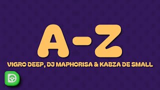 Vigro Deep DJ Maphorisa amp Kabza De Small  AZ Yashi Moto Lyrics feat Woza Sjax [upl. by Atilal948]