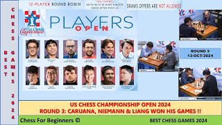 US CHESS CHAMPIONSHIP OPEN 2024 ROUND 3CARUANA NIEMANN amp LIANG WON HIS GAMES [upl. by Abisha866]