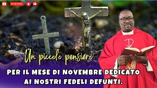 RIFLESSIONE IN ITALIANO I Per il mese di novembre dedicato ai nostri fedeli defunti [upl. by Nylesor754]