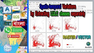 Spatiotemporal Variations by Extract LULC classes separately in ArcGISExtract specific LULC class [upl. by Avehs675]