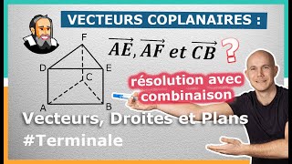 Montrer que 3 VECTEURS sont COPLANAIRES avec une COMBINAISON  Exercice Corrigé  Terminale [upl. by Rihana]