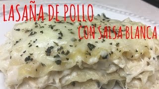 LASAÑA DE POLLO CON SALSA BLANCA [upl. by Dranyl]