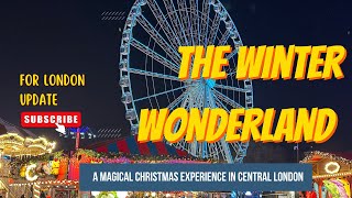 Winter Wonderland London 2024  A Magical Christmas Experience in Central London [upl. by Dolly302]