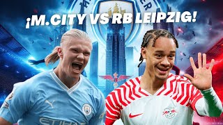 MANCHESTER CITY VS RB LEIPZIG [upl. by Drabeck]