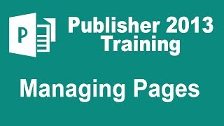 Microsoft Publisher 2013 Training  Managing Pages [upl. by Donahue]