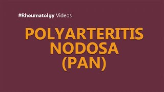 Polyarteritis Nodosa  Clinical Features Diagnosis and Treatment [upl. by Canter785]