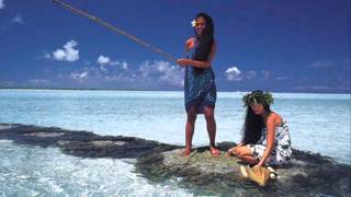 Songs from the South Seas Atolls Tahiti Taiti Nganahoa 4 [upl. by Tsenre]