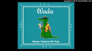 Wada  Manao Vakansa Ny Voay Jiolambups Official Audio 2K18 [upl. by Dene208]