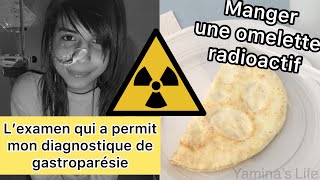 L’examen de scintigraphie de vidange gastrique expériences personnelles de 2016amp2018Gastroparésie [upl. by Ardnuek]