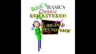 Thanks for Playing  Baldis Basics Classic Remastered Original Soundtrack [upl. by Notsniw]