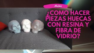 ¿Como hacer piezas huecas con resina y fibra de vidrio [upl. by Idieh]