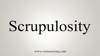 How To Say Scrupulosity [upl. by Adnolehs]