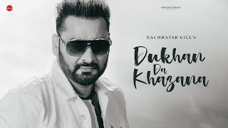 Dukhan Da Khazana HQ Audio  Nachhatar Gill  Punjabi Songs 2023  FinetouchMusic [upl. by Sadnak]