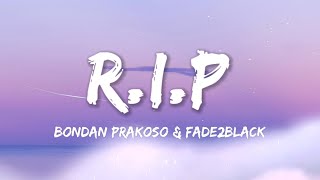 RIP  BONDAN PRAKOSO amp FADE2BLACK LIRIK [upl. by Amos]