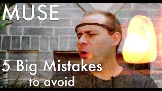 Muse Headband 5 Biggest Mistakes To Avoid [upl. by Matusow]