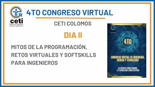 Cuarto Congreso Virtual CETI La Ciencia como camino La tecnología como destino  Día 2 [upl. by Earesed]