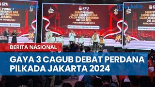 Gaya 3 Cagub Pada Debat Perdana Pilkada Jakarta 2024 [upl. by Egidio760]