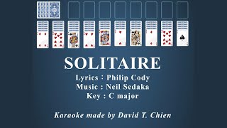 【You May Sing Along】 Solitaire karaoke （made by David T Chien） 【您也能唱】Soliatire 伴奏（卡拉製作：錢達） [upl. by Ydnam]