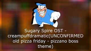 Sugary Spire OST  creampuffdramaticmp3old pizza friday  Pizzano boss theme [upl. by Efthim387]