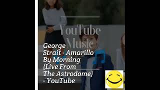 George Strait  Amarillo By Morning Live From The Astrodome  YouTube [upl. by Lefkowitz785]