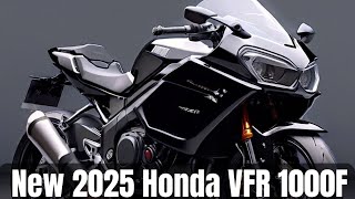 quotIntroducing the 2025 Honda VFR 1000F V4 The Ultimate Ridequot [upl. by Anehs]