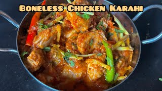 Boneless Chicken Karahi Recipe  Restaurant Style Boneless Chicken Karahi [upl. by Ylirama]