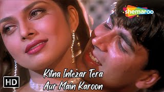 Kitna Intezar Tera Aur Main Karoon  Varsha Akshay Kumar Love Songs  Kumar Sanu Love Hits  Hatya [upl. by Noruq]