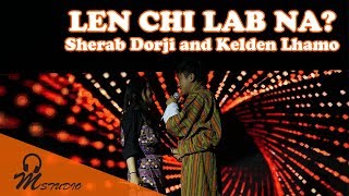 Len chi lab na by Sherab Dorji and Kelden Lhamo BPop Show 2018 performance [upl. by Kcirad]