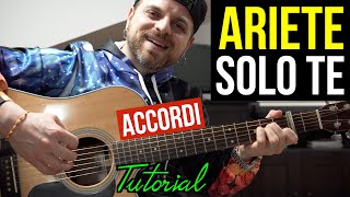 Tutorial di Chitarra  ARIETE  SOLO TE  Accordi  Ritmo  Testo [upl. by Anivid]