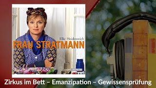 quotZirkus im Bettquot – quotEmanzipationquot – quotGewissensprüfungquot – Else Stratmann ©Elke HeidenreichWDR [upl. by Ormond]