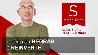 Audio livro completo Quebre as REGRAS e REINVENTE Seth Godin [upl. by Mossman]