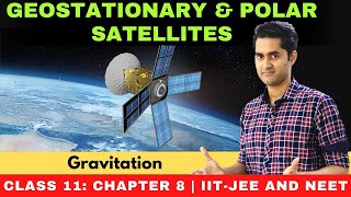 Gravitation  Geostationary and Polar Satellites  Class 11 chapter 8  JEE  NEET [upl. by Stephens196]