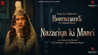 Nazariya Ki Maari  Video  Sanjay Leela Bhansali  Sanjeeda Sheikh Aditi Rao Hydari  Heeramandi [upl. by Boony]