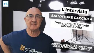 Alla scoperta di sfide e opportunità dellAgricoltura Sociale con Salvatore Cacciola  LIntervista [upl. by Januarius445]