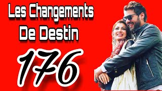 Les Changements De Destin 176 [upl. by Yllatan]