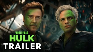 World War Hulk 2025 Teaser Trailer Starring Edward Norton and Mark Ruffalo [upl. by Edyaj207]