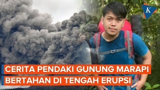 Kesaksian Pendaki Selamat dari Erupsi Gunung Marapi Panik Saat Hujan Batu [upl. by Hadden]