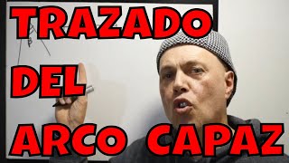 DOS MÉTODOS PARA TRAZAR UN ARCO CAPAZ [upl. by Simpkins]