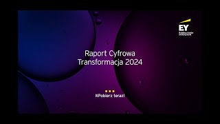 Raport EY Cyfrowa Transformacja 2024 [upl. by Ellenor194]