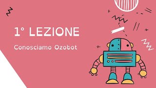 Conosciamo OzoBot  lezione 13 [upl. by Keith]