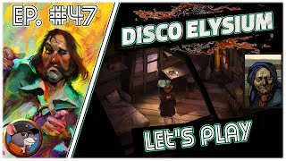 Disco Elysium  47  Home sweet home [upl. by Aztiram820]