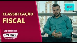 Como fazer a classificação fiscal de mercadorias  Especialista Responde 31 [upl. by Ettegroeg]