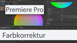 Premiere Pro CS6 Tutorial 05  Farbkorrektur [upl. by Box]