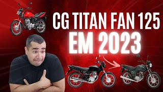 Vale A Pena Comprar Cg Titan Fan 125 Carburada Em Pleno 2023 Opinião Dono Moto Peças [upl. by Heiner]