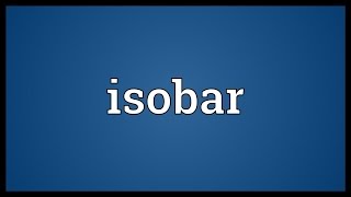 Isobar Meaning [upl. by Aivekahs]