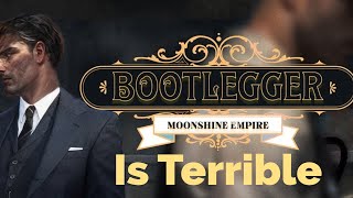 Bootlegger Moonshine Empire Review [upl. by Lanaj586]