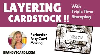 🔴 Triple Time Stamping Why This Technique Is Perfect For Easy Card Making [upl. by Richmound]